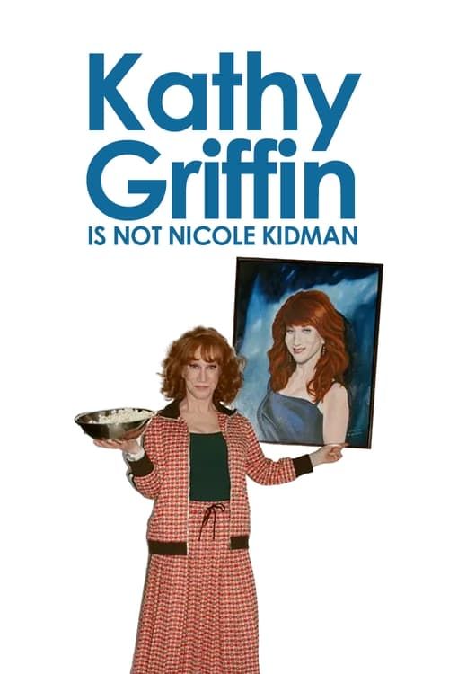 Key visual of Kathy Griffin: Is Not Nicole Kidman