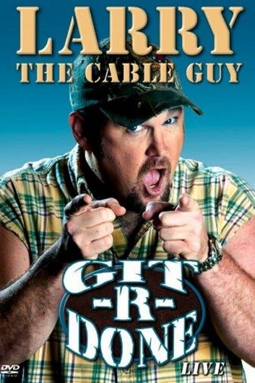 Key visual of Larry the Cable Guy: Git-R-Done
