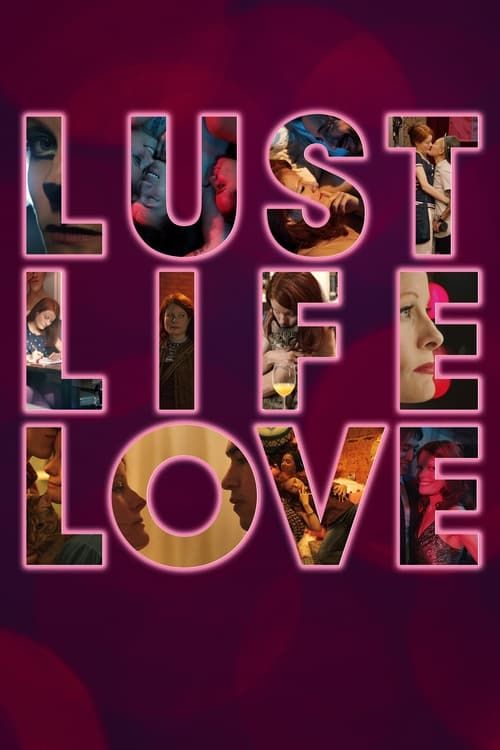 Key visual of Lust Life Love