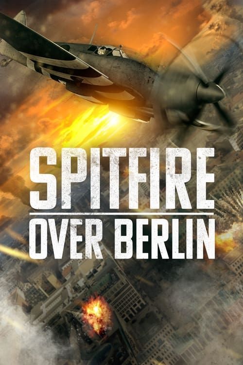 Key visual of Spitfire Over Berlin