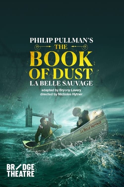 Key visual of National Theatre Live: The Book of Dust — La Belle Sauvage