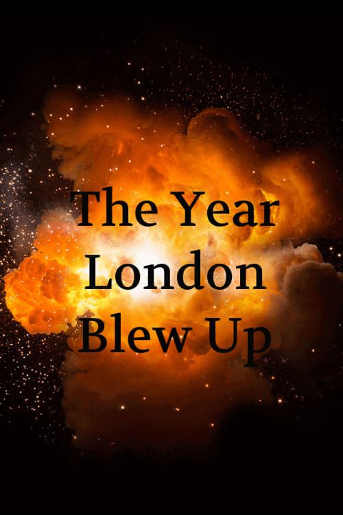 Key visual of The Year London Blew Up