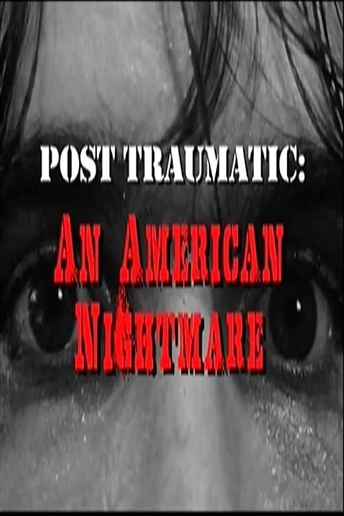 Key visual of Post Traumatic: An American Nightmare