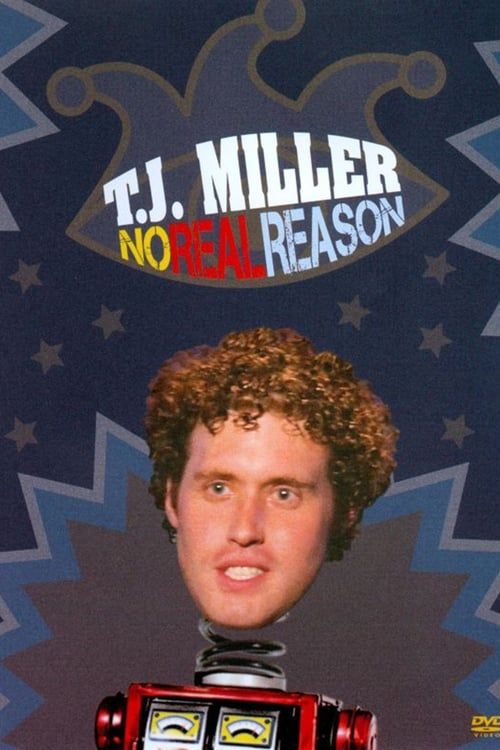 Key visual of T.J. Miller: No Real Reason