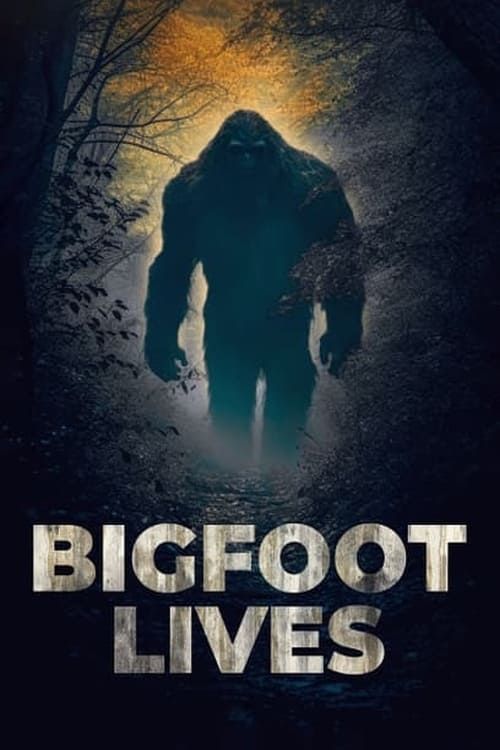 Key visual of Bigfoot Lives