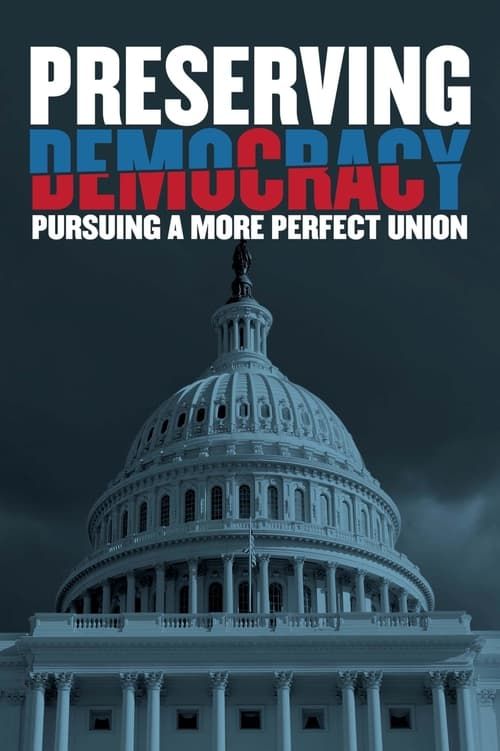 Key visual of Preserving Democracy: Pursuing a More Perfect Union