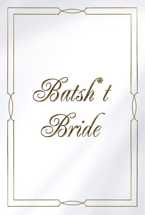 Key visual of Batsh*t Bride