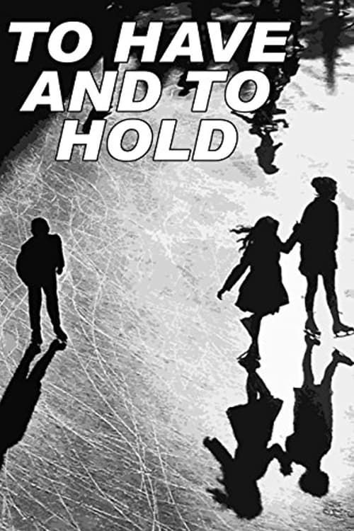 Key visual of To Have and to Hold