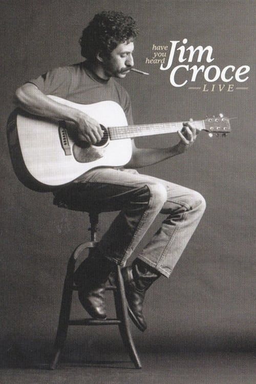 Key visual of Have You Heard: Jim Croce Live