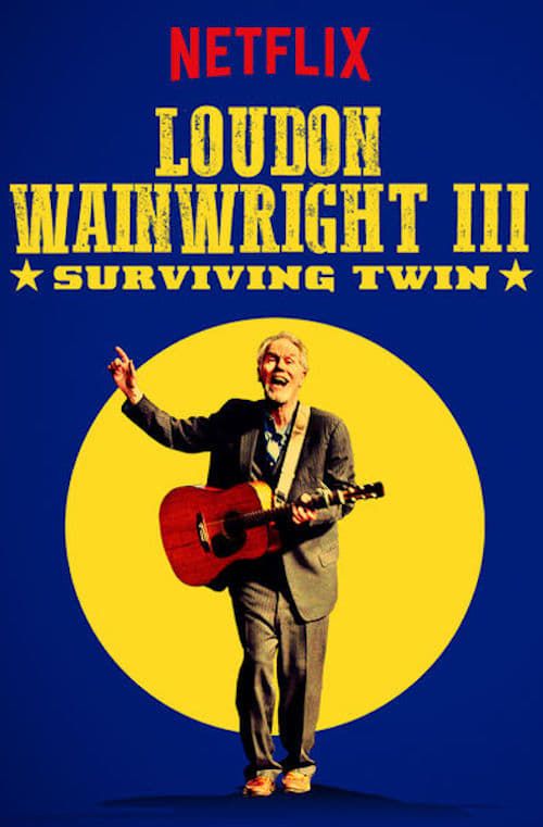 Key visual of Loudon Wainwright III: Surviving Twin