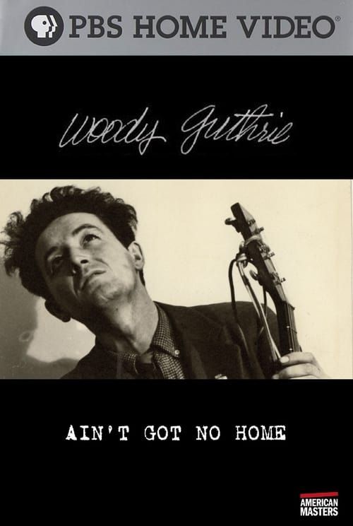 Key visual of Woody Guthrie: Ain't Got No Home
