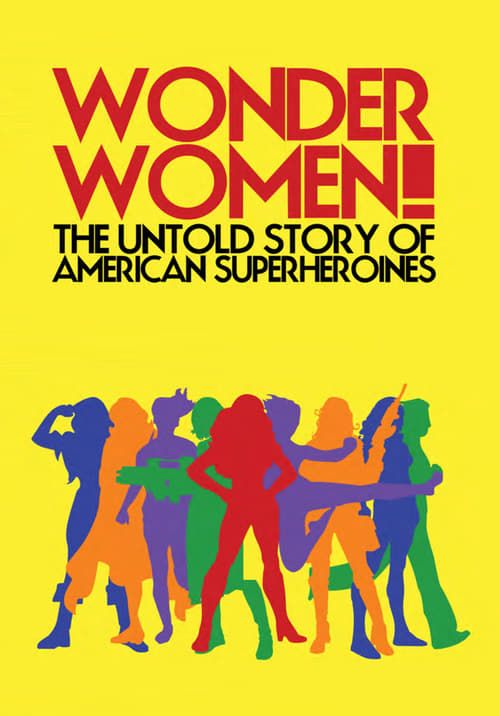 Key visual of Wonder Women!: The Untold Story of American Superheroines