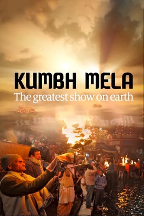 Key visual of Kumbh Mela - The Greatest Show On Earth