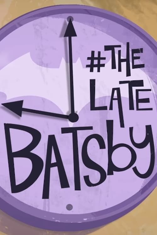Key visual of The Late Batsby