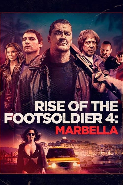 Key visual of Rise of the Footsoldier 4: Marbella