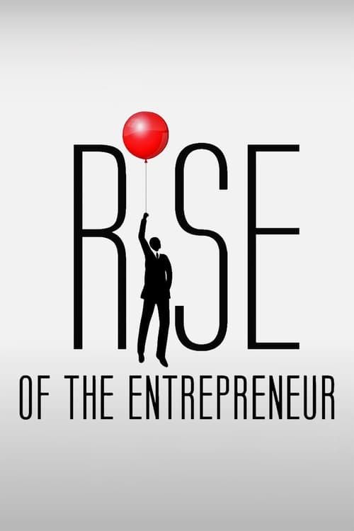 Key visual of Rise of the Entrepreneur: The Search for a Better Way