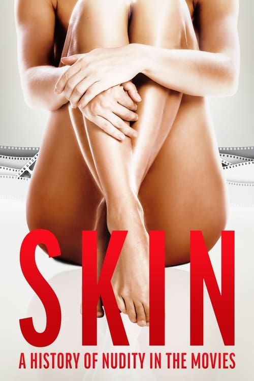Key visual of Skin: A History of Nudity in the Movies