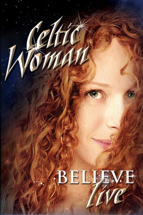Key visual of Celtic Woman: Believe
