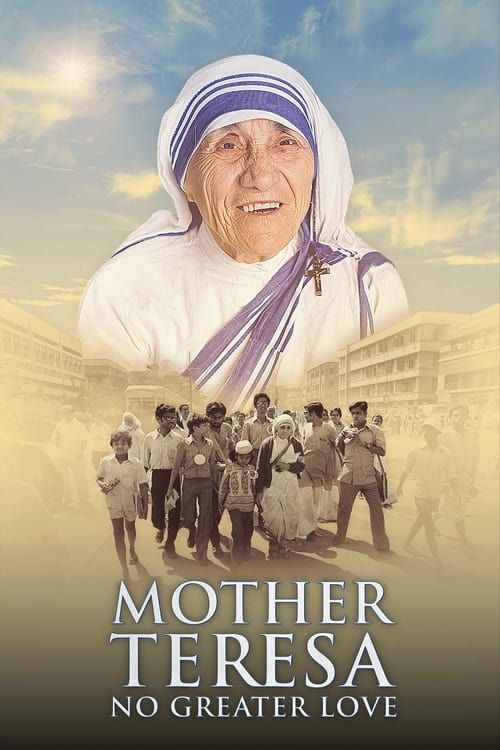 Key visual of Mother Teresa: No Greater Love